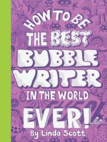 Couverture du livre « How to be the best bubblewriter in the world ever » de Linda Scott aux éditions Laurence King