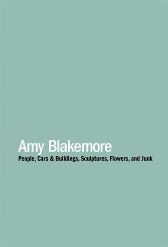 Couverture du livre « People, cars & buildings » de Amy Blakemore aux éditions Dap Artbook