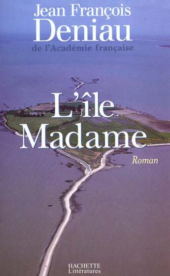 Couverture du livre « L'île Madame » de Jean-Francois Deniau aux éditions Hachette Litteratures