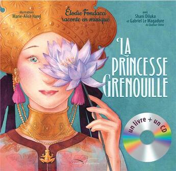 Couverture du livre « La princesse grenouille » de Elodie Fondacci aux éditions Gautier Languereau