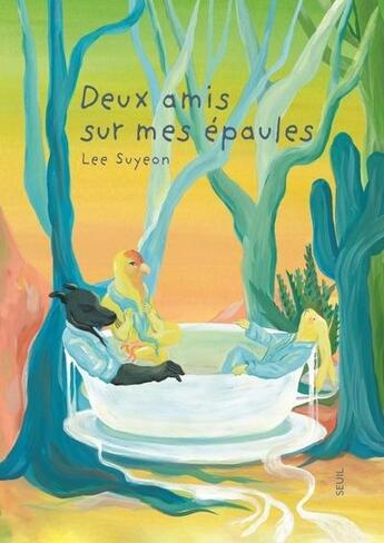 Couverture du livre « Deux amis sur mes épaules » de Catherine Biros et Lee Suyeon aux éditions Seuil