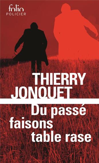 Couverture du livre « Du passé faisons table rase » de Thierry Jonquet aux éditions Folio