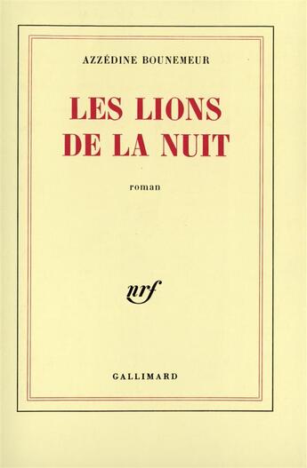 Couverture du livre « Les lions de la nuit » de Bounemeur Azzed aux éditions Gallimard