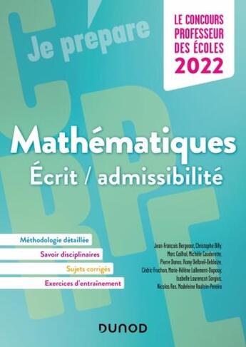 Couverture du livre « Je prepare - concours professeur des ecoles - mathematiques - ecrit / admissibilite - crpe 2022 » de Bergeaut/Ros/Billy aux éditions Dunod