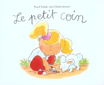 Couverture du livre « Petit coin (le) » de Sarrazin Jean Charle aux éditions Ecole Des Loisirs