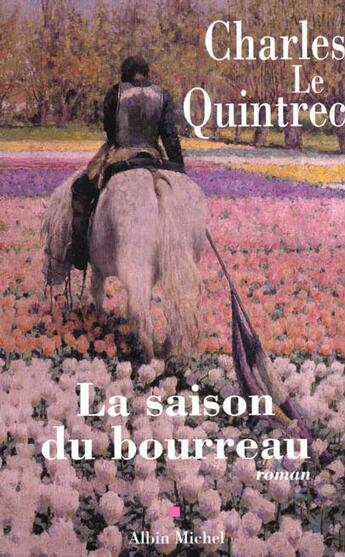 Couverture du livre « La saison du bourreau » de Charles Le Quintrec aux éditions Albin Michel