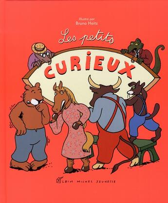 Couverture du livre « Les petits curieux » de Bruno Heitz aux éditions Albin Michel Jeunesse