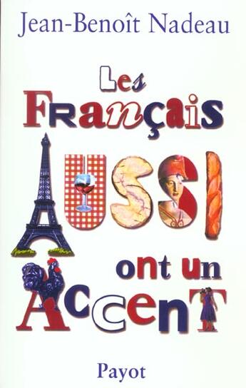 Couverture du livre « Francais aussi ont un accent (les) » de Jean-Benoit Nadeau aux éditions Payot