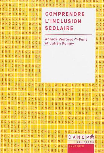 Couverture du livre « Comprendre l'inclusion scolaire » de Annick Ventoso-Y-Font et Julien Fumey aux éditions Reseau Canope