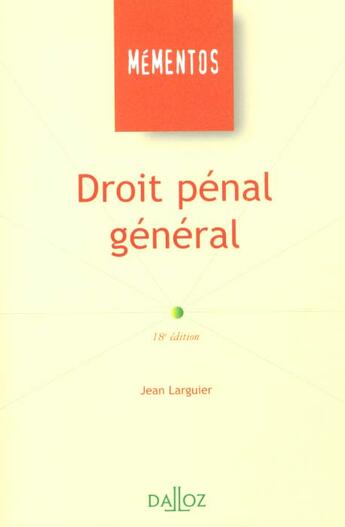 Couverture du livre « Droit Penal General ; 18e Edition » de Jean Larguier aux éditions Dalloz