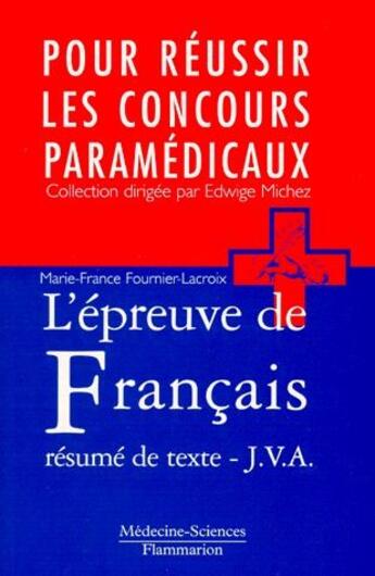 Couverture du livre « L'épreuve de français ; résumé de texte ; jury de validation des acquis » de Marie-France Fournier-Lacroix aux éditions Lavoisier Medecine Sciences