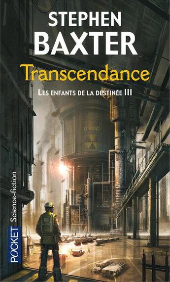 Couverture du livre « Les enfants de la destinée Tome 3 ; transcendance » de Stephen Baxter aux éditions Pocket