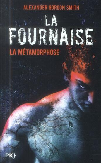 Couverture du livre « La fournaise Tome 3 ; la métamorphose » de Alexandre Gordon Smith aux éditions Pocket Jeunesse