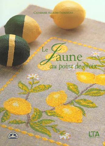 Couverture du livre « Jaune au point de croix » de Allegre-Papadacci aux éditions Le Temps Apprivoise