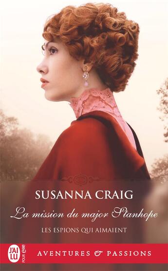 Couverture du livre « Les espions qui aimaient Tome 2 : La mission du major Stanhope » de Susanna Craig aux éditions J'ai Lu