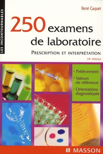 Couverture du livre « 250 examens de laboratoire 10 eme edition » de Rene Caquet aux éditions Elsevier-masson