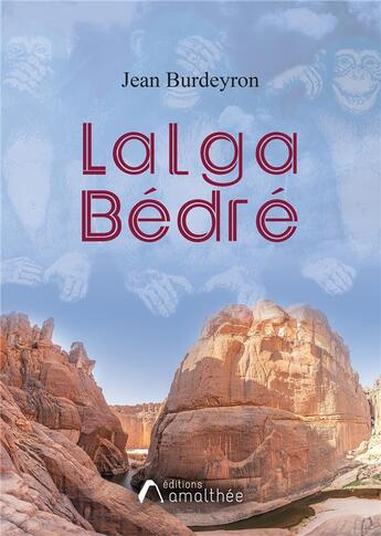 Couverture du livre « Lalga Bédré » de Jean Burdeyron aux éditions Amalthee