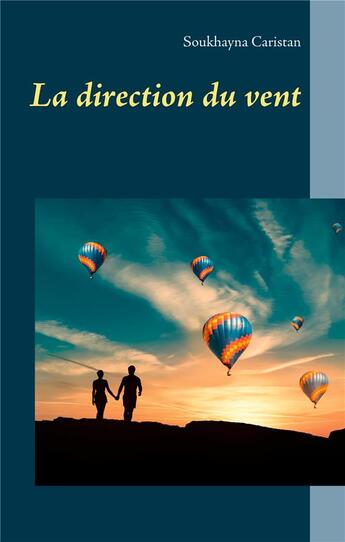 Couverture du livre « La direction du vent » de Soukhayna Caristan aux éditions Books On Demand