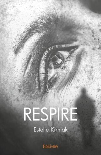 Couverture du livre « Respire » de Estelle Kirniak aux éditions Edilivre