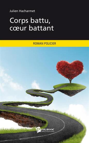 Couverture du livre « Corps battu, coeur battant » de Julien Hacharmet aux éditions Publibook