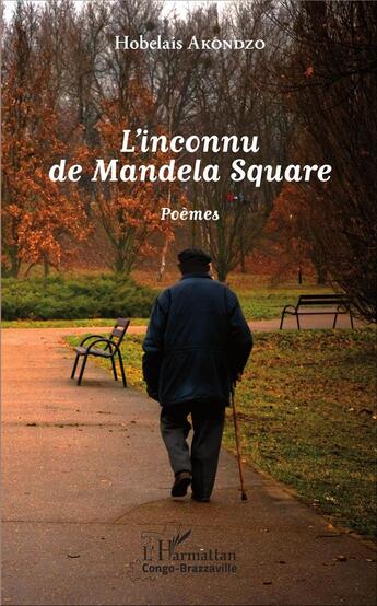 Couverture du livre « L'inconnu de Mandela Square » de Hobelais Akondzo aux éditions L'harmattan