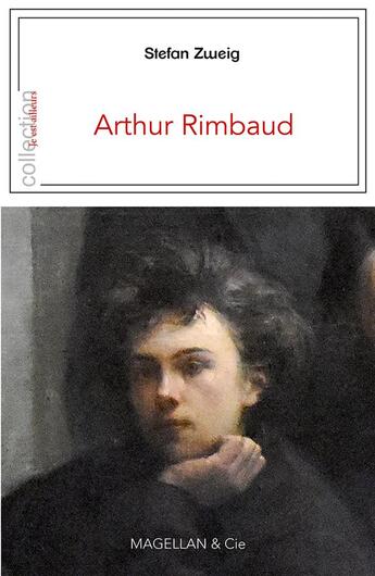 Couverture du livre « Arthur Rimbaud » de Stefan Zweig aux éditions Magellan & Cie