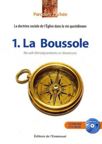 Couverture du livre « La boussole ; la doctrine sociale de l'Eglise dans la vie quotidienne » de  aux éditions Emmanuel