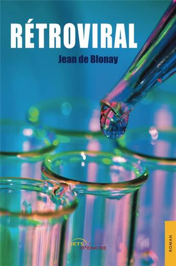 Couverture du livre « Rétroviral » de Jean De Blonay aux éditions Jets D'encre