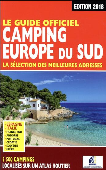 Couverture du livre « Le guide officiel camping Europe du Sud (édition 2018) » de Duparc Martine aux éditions Move Publishing