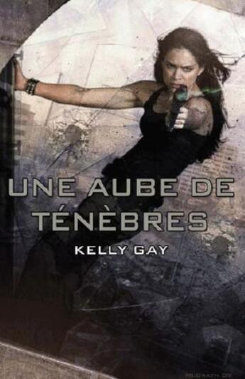 Couverture du livre « Charlie Madigan t.2 ; une aube de ténèbres » de Kelly Gay aux éditions Eclipse