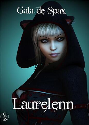 Couverture du livre « Laurelenn » de Gala De Spax aux éditions Sharon Kena