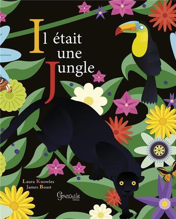 Couverture du livre « Il était une jungle » de Laura Knowles et James Boast aux éditions Grenouille