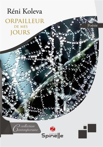 Couverture du livre « Orpailleur de mes jours » de Reni Koleva aux éditions Spinelle