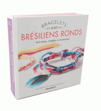 Couverture du livre « Le kit bracelets brésiliens ronds ; techniques, modèles et accessoires » de  aux éditions Marabout