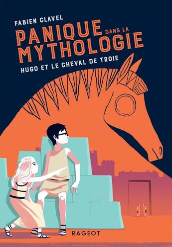 Couverture du livre « Panique dans la mythologie Tome 3 : Hugo et le cheval de Troie » de Fabien Clavel aux éditions Rageot