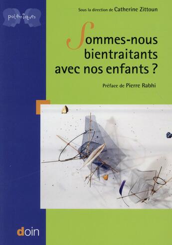 Couverture du livre « Sommes nous bientraitants à l'égard de nos enfants ? » de Catherine Zittoun aux éditions Doin