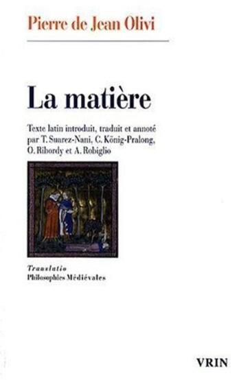 Couverture du livre « La matière » de Pierre Jean Olivi aux éditions Vrin