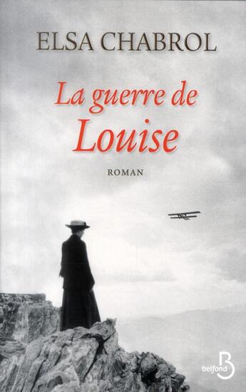 Couverture du livre « La guerre de Louise » de Elsa Chabrol aux éditions Belfond