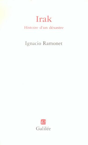 Couverture du livre « Irak histoire d'un désastre » de Ignacio Ramonet aux éditions Galilee