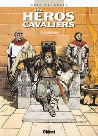 Couverture du livre « Les héros cavaliers Tome 2 ; la grande-ourse » de Cothias et Rouge aux éditions Glenat