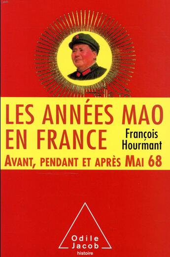 Couverture du livre « Les années Mao en France » de Francois Hourmant aux éditions Odile Jacob
