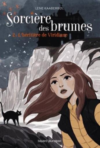 Couverture du livre « Sorcière des brumes t.2 : l'héritière de Viridiane » de Lene Kaaberbol aux éditions Bayard Jeunesse