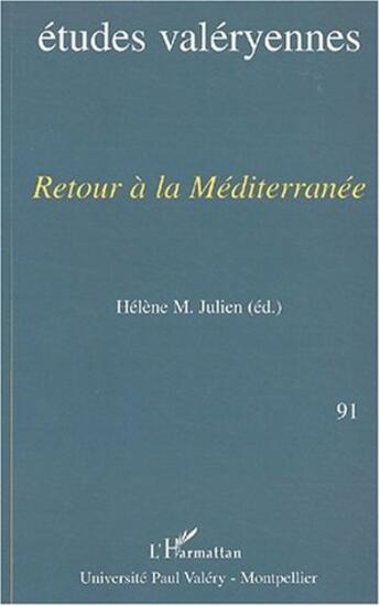Couverture du livre « Retour a la mediterrannee - etudes valeryennes n 91 » de  aux éditions L'harmattan
