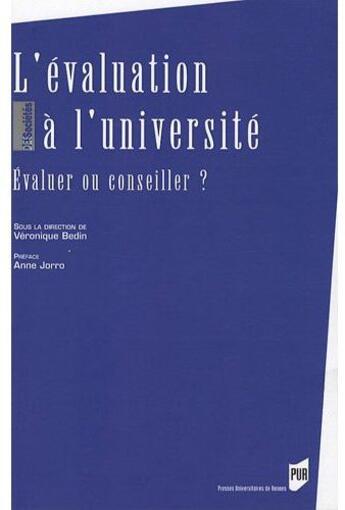 Couverture du livre « L'évaluation à l'université ; évaluer ou conseiller ? » de Veronique Bedin aux éditions Pu De Rennes