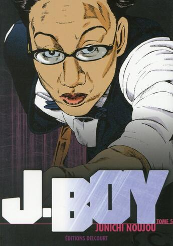 Couverture du livre « J.Boy Tome 5 » de Junichi Noujou aux éditions Delcourt