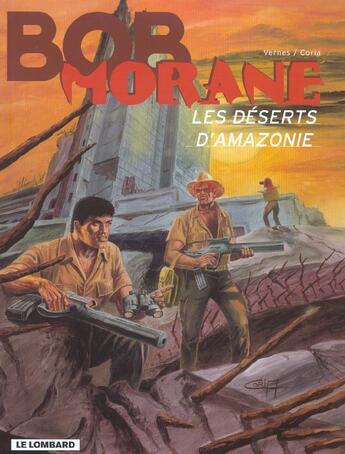 Couverture du livre « Bob Morane T.38 ; les déserts d'Amazonie » de Felicisimo Coria et Vernes Henri aux éditions Lombard