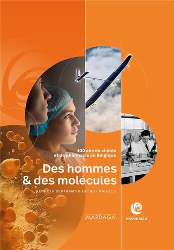 Couverture du livre « Des hommes et des molécules ; 100 ans de chimie et de pharma en Belgique » de Kenneth Bertrams et Geerdt Magiels aux éditions Mardaga Pierre