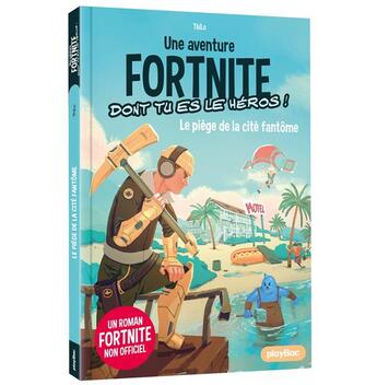 Couverture du livre « Fortnite : le piège de la cité fantôme » de Thilo aux éditions Play Bac