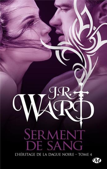 Couverture du livre « L'héritage de la dague noire Tome 4 : serment de sang » de J.R. Ward aux éditions Milady