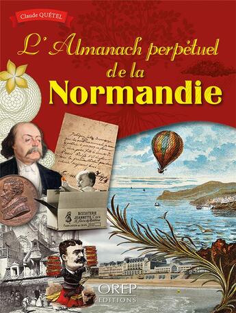 Couverture du livre « L'almanach perpétuel de la Normandie » de Claude Quetel aux éditions Orep